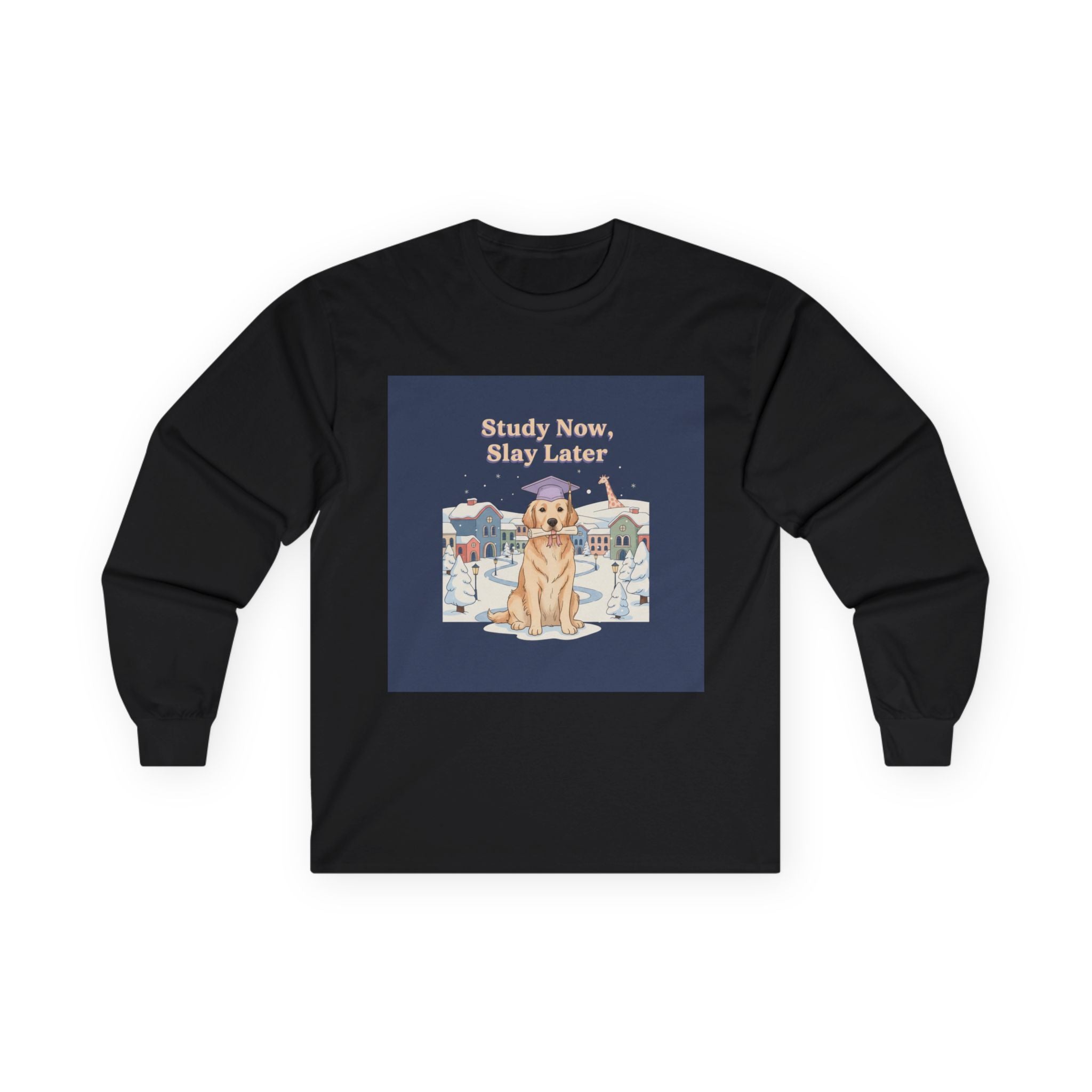 Study Now, Slay Later Dog Long Sleeve Tee