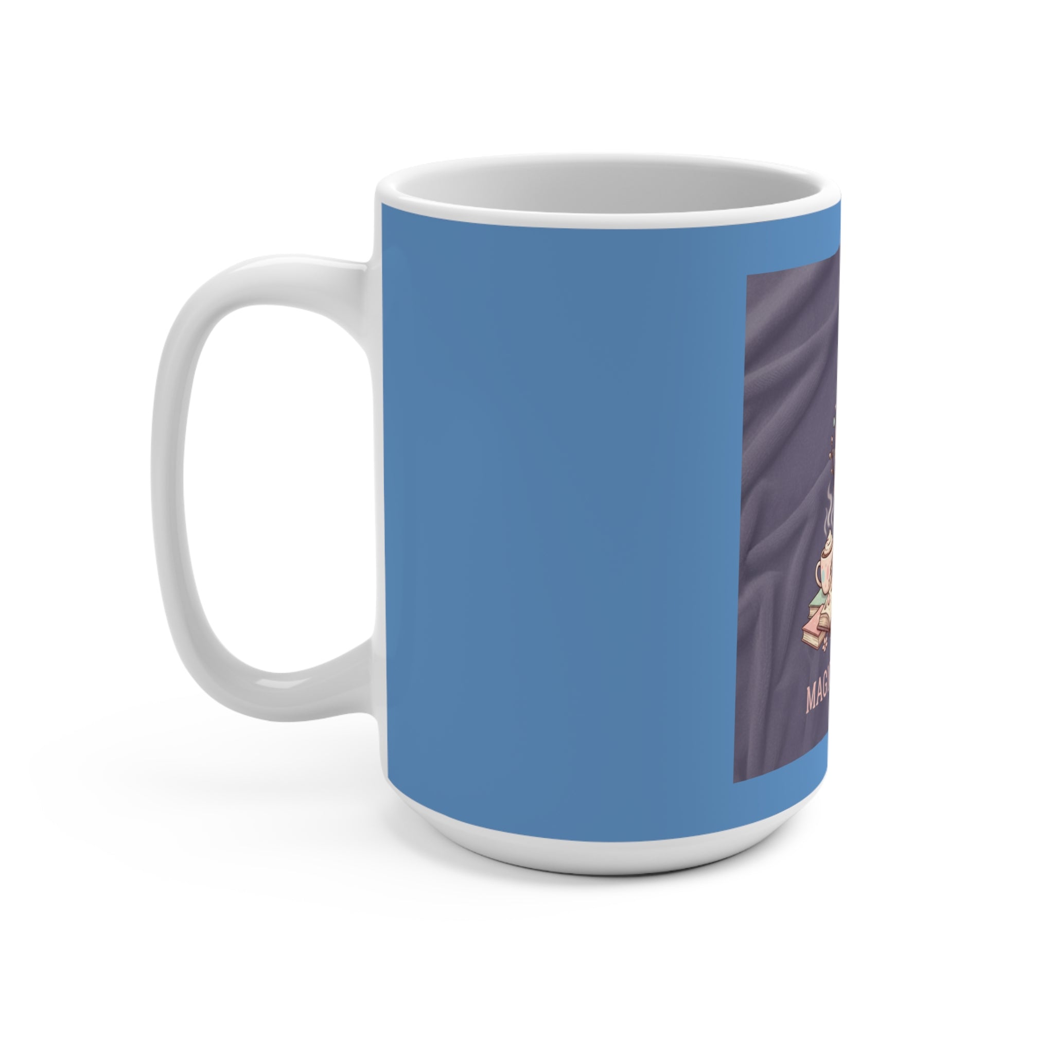 Magic Takes Time Mug 15oz – Gift Idea