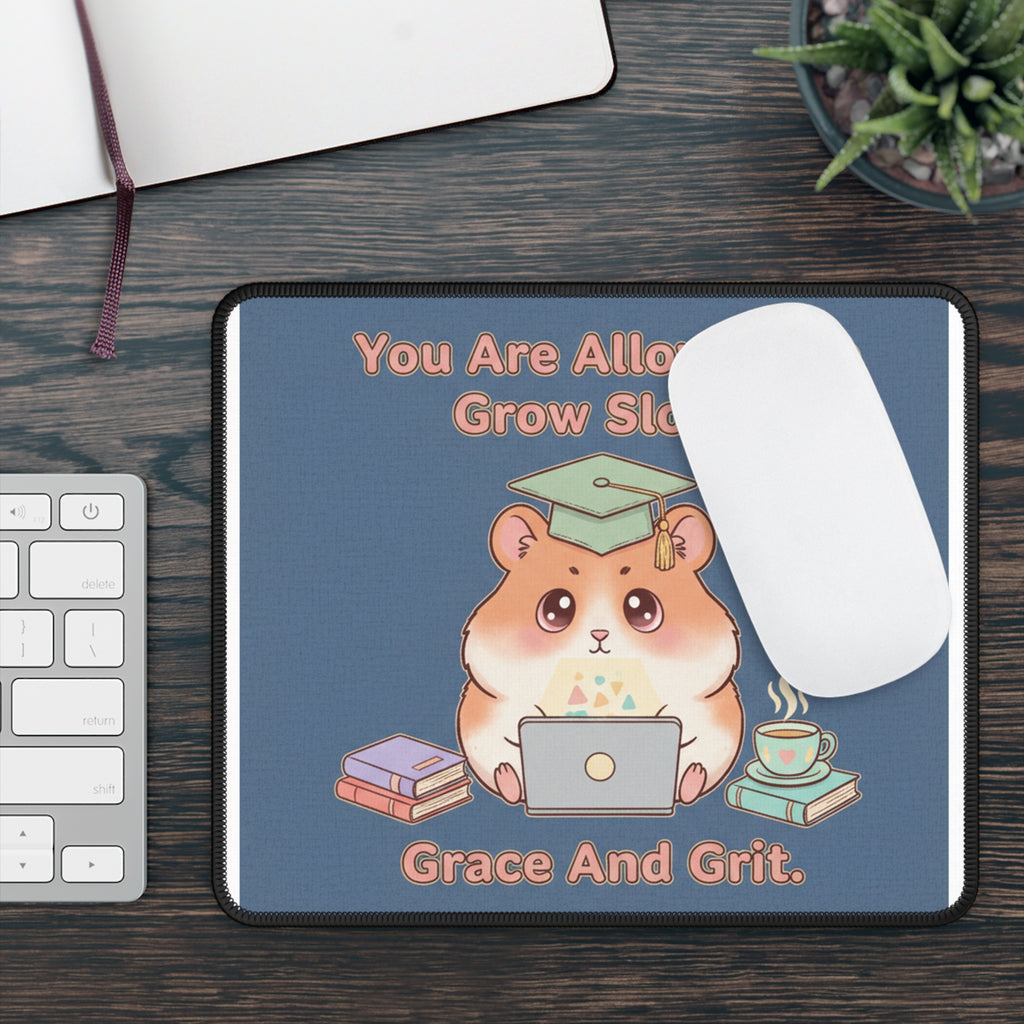 Hamster With Laptop Mouse Pad – You Are Allowed to Grow Slowly Grace and