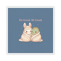 Bunny Die-Cut Sticker – Do Good. Be Good
