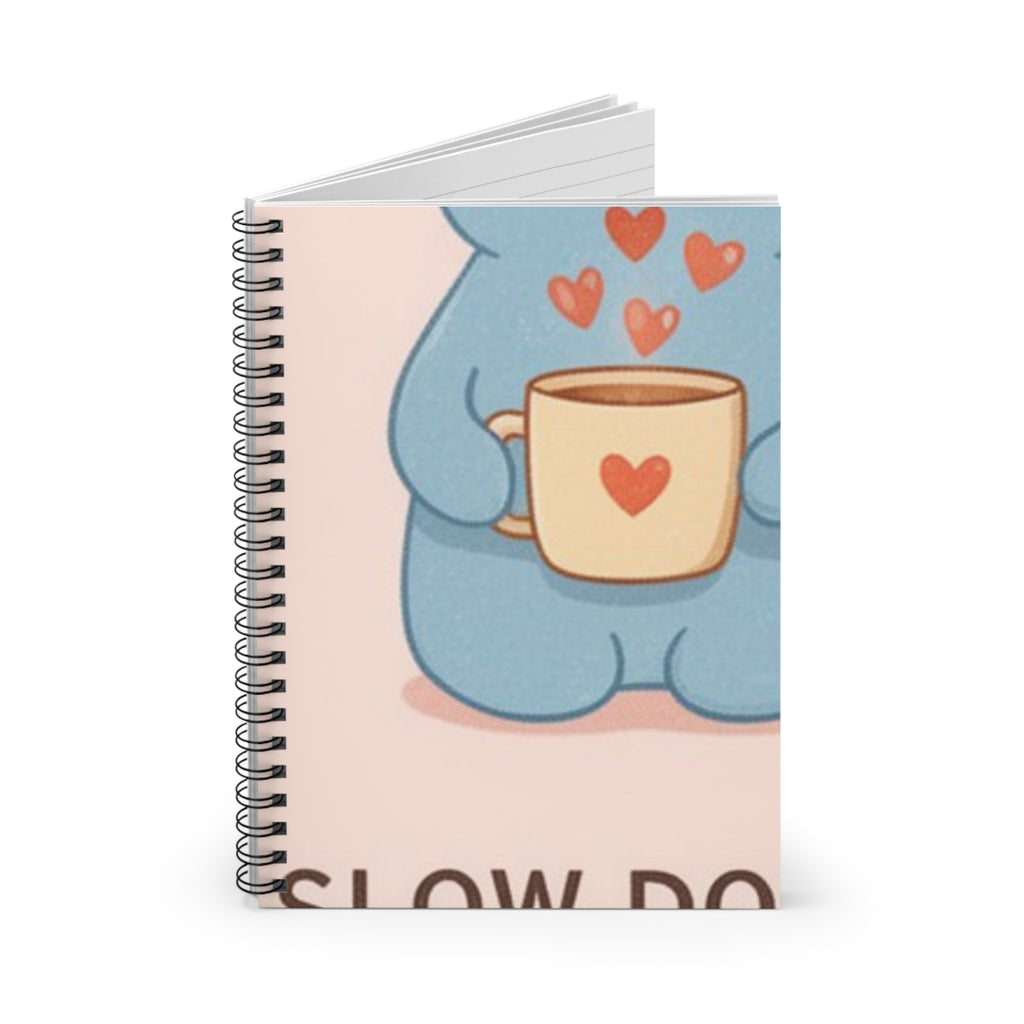 SLOW DOWN, YOURE SAFE HERE Spiral Notebook