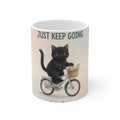 JUST KEEP GOING Cat Mug 11oz
