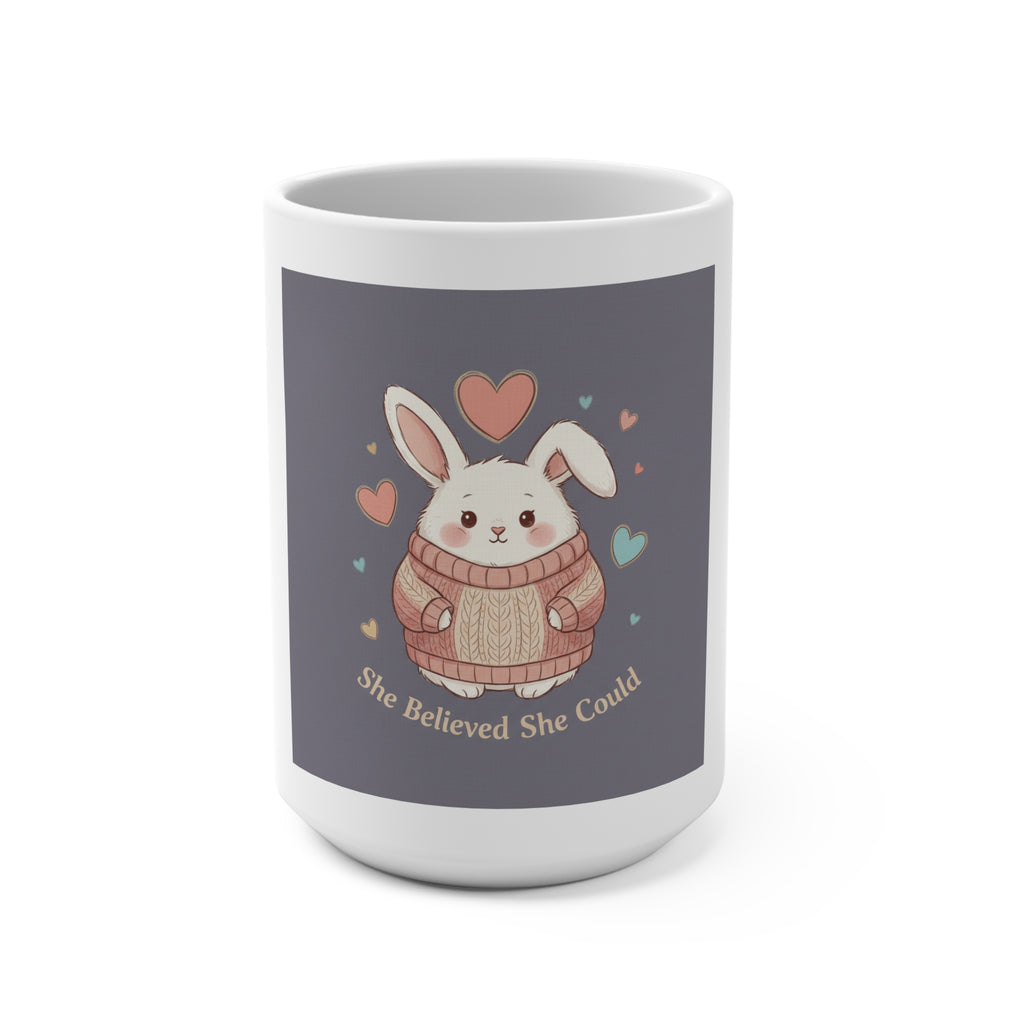 Bunny Mug 15oz – She Believed She Could