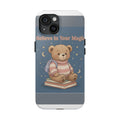 Bear Tough Phone Case – Believe in Your Magic
