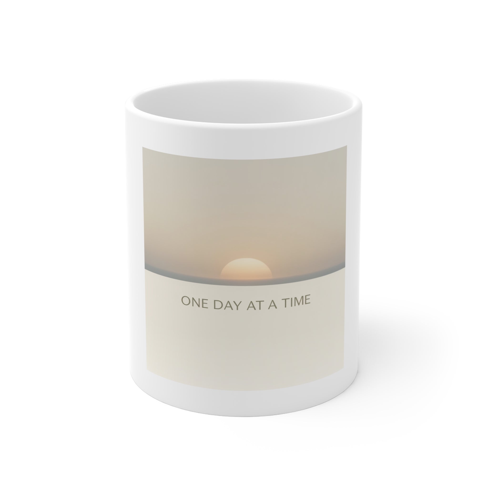 ONE DAY AT A TIME Mug 11oz