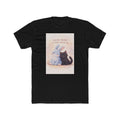 "YOU'RE NEVER TOO MUCH" Black Cat Unisex Tee | College Girl Gift | Fashion | KayKay Classics