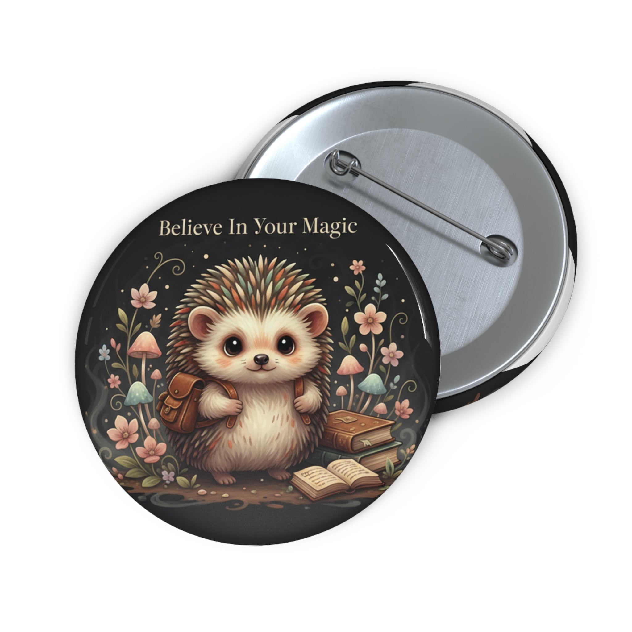 Hedgehog Pin Button – Believe in Your Magic
