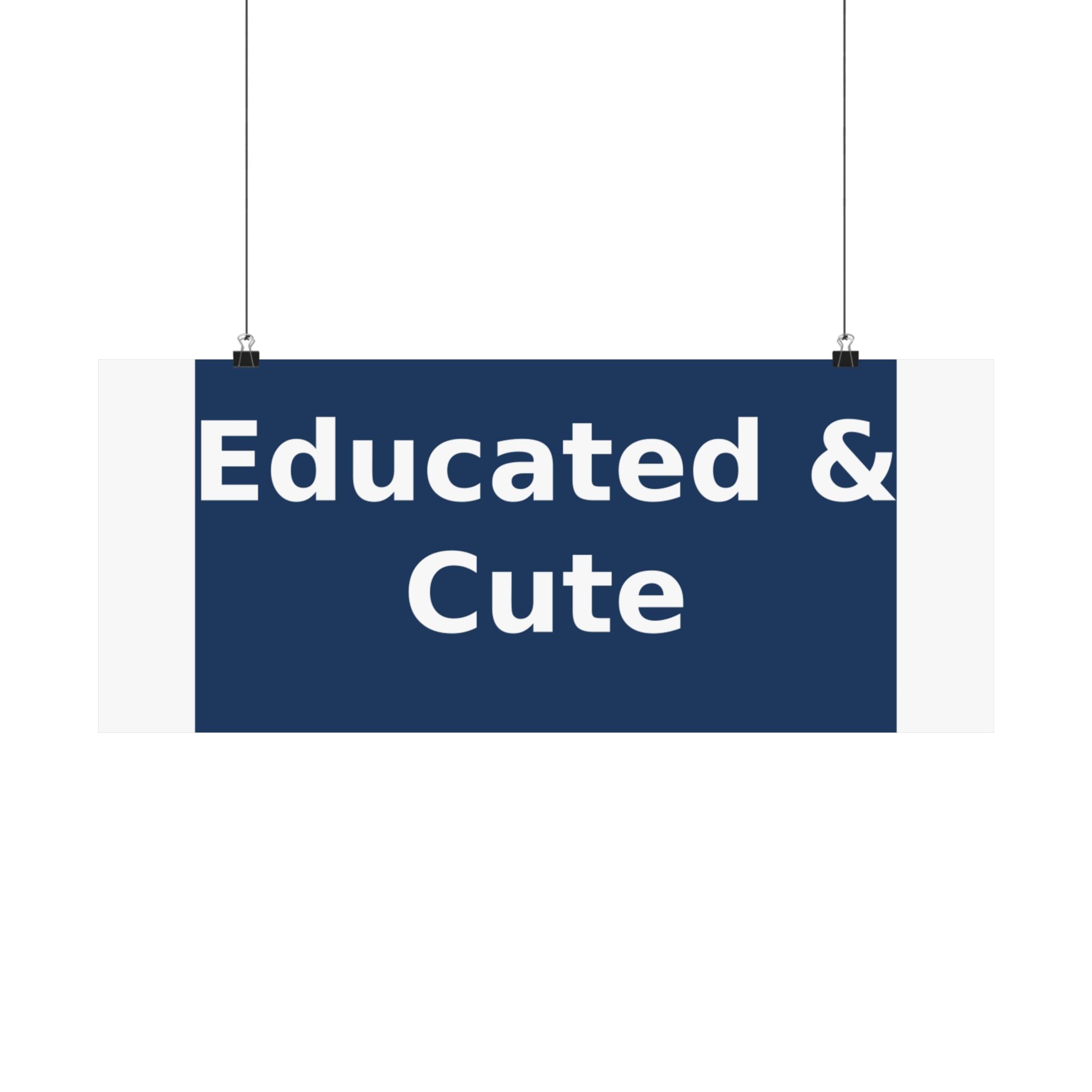 Educated & Cute - KayKay Poster