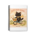 JUST KEEP GOING Spiral Notebook
