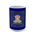 Bear Mug 15oz – Making My Dreams Happen