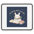 Rabbit Mouse Pad – Be Gentle With Yourself