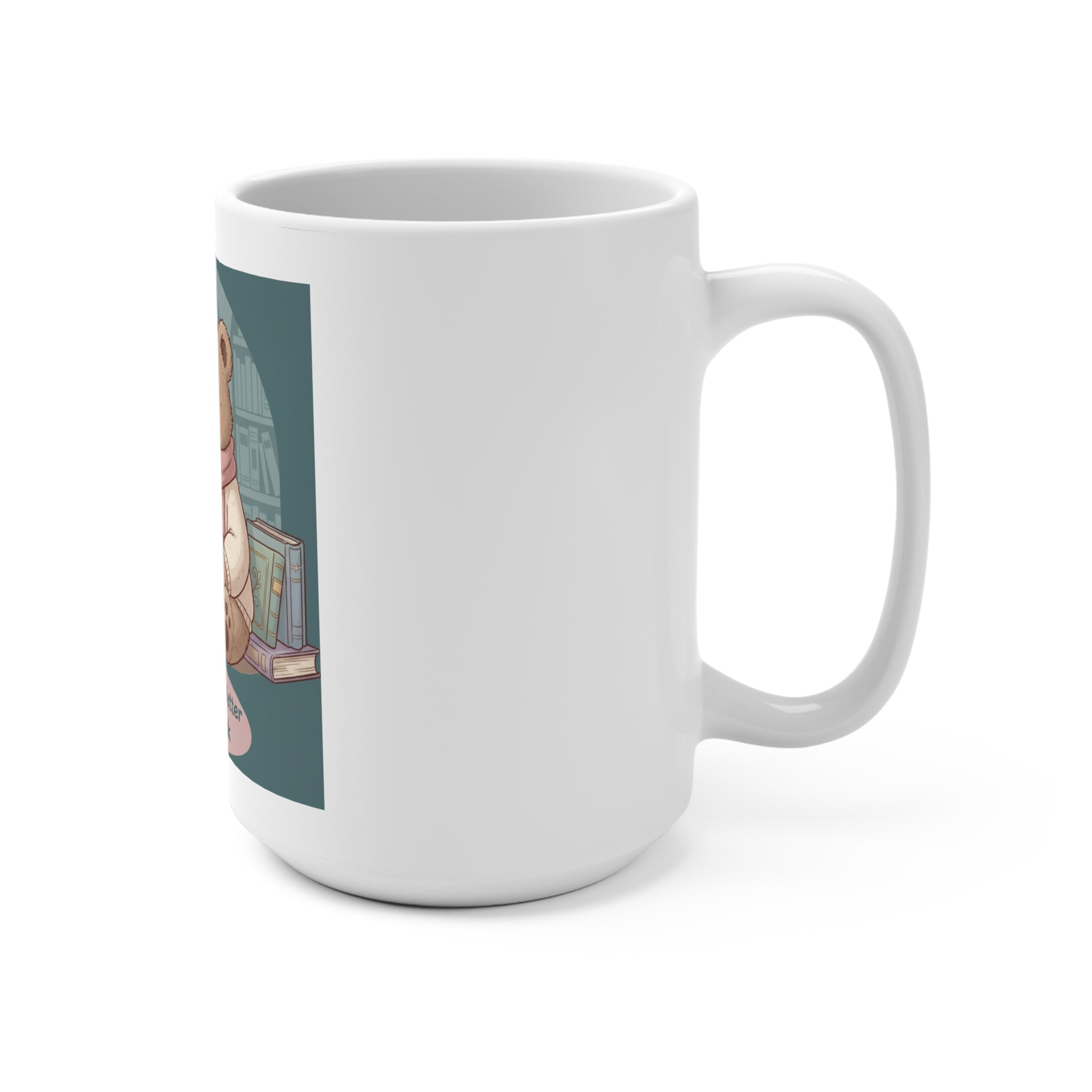 Bear Mug 15oz – You Are Doing Better Than You Think