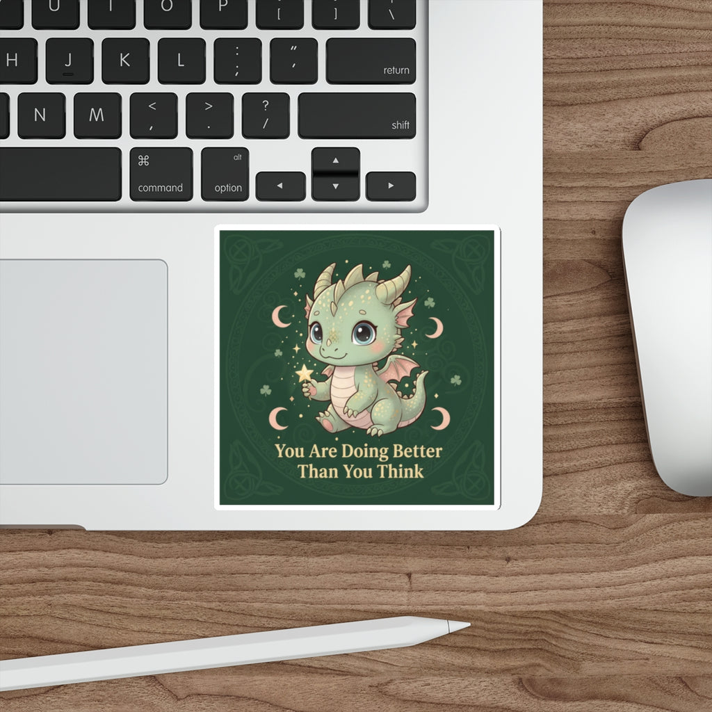 Dragon Die-Cut Sticker – You Are Doing Better Than You Think