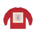SLOW DOWN, YOURE SAFE HERE Bunny Long Sleeve Tee