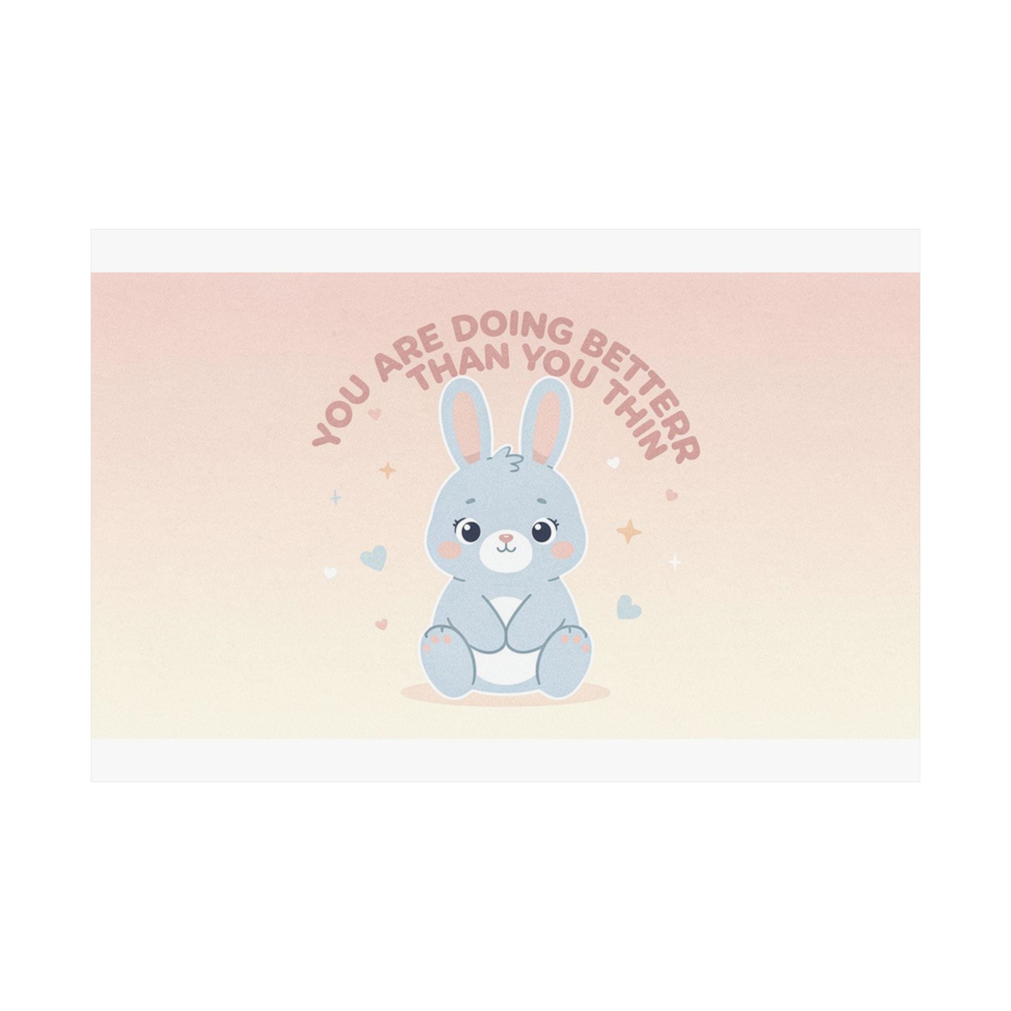 YOU ARE DOING BETTER THAN YOU THINK Poster