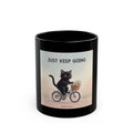 JUST KEEP GOING - Black Mug Print On Demand