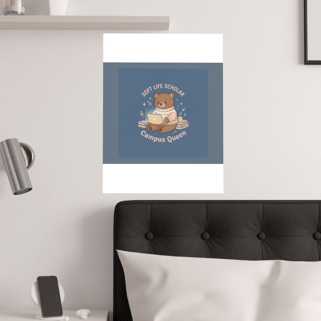 Bear Poster – Soft Life Scholar Campus Queen