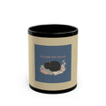 Black Cat Black Mug 11oz – Be Gentle With Yourself