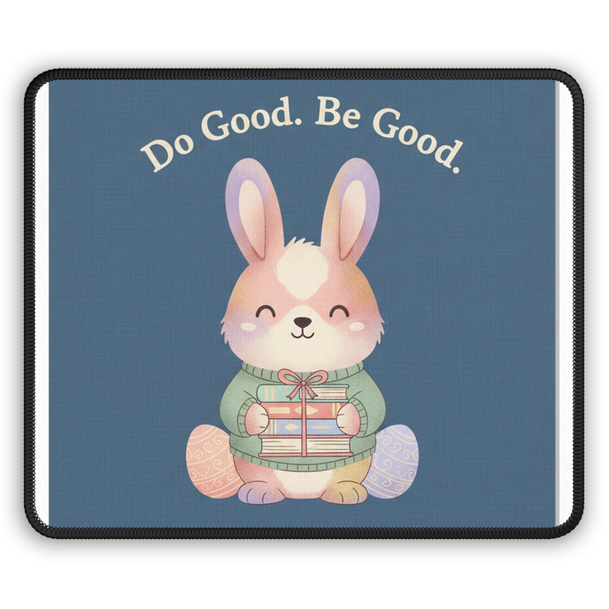 Bunny Mouse Pad – Do Good Be Good