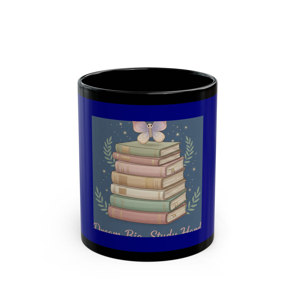 Butterfly Black Mug 11oz – Dream Big Study Hard