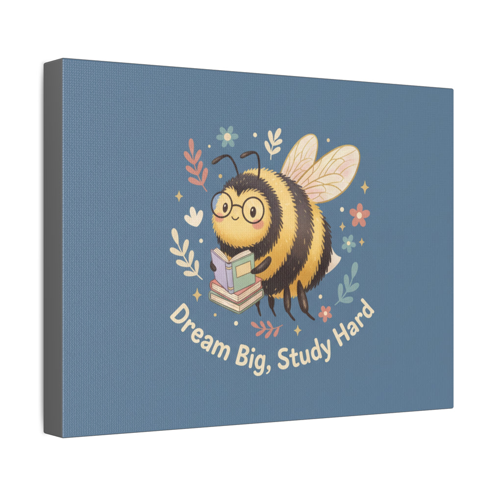Bee Canvas Print – Dream Big Study Hard
