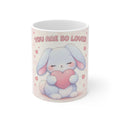 YOU ARE SO LOVED Mug 11oz
