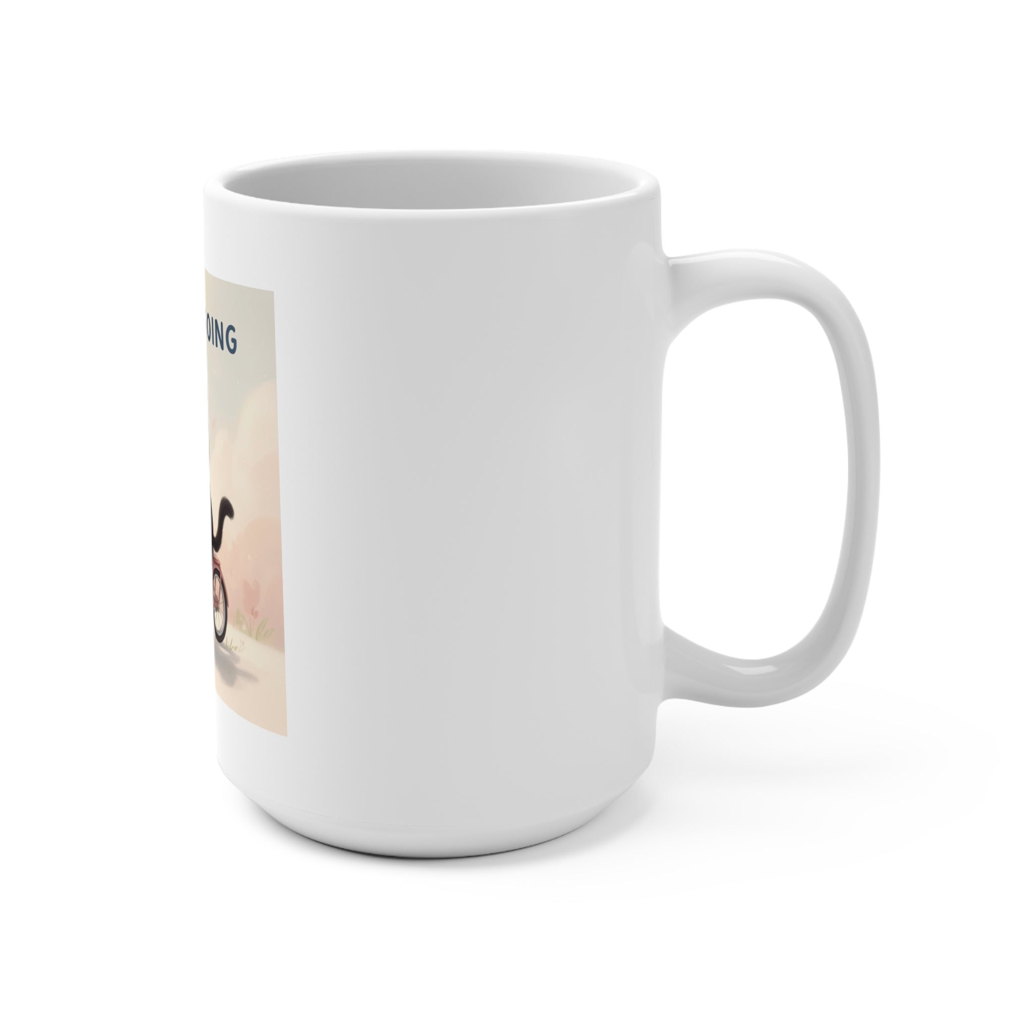 JUST KEEP GOING Mug 15oz