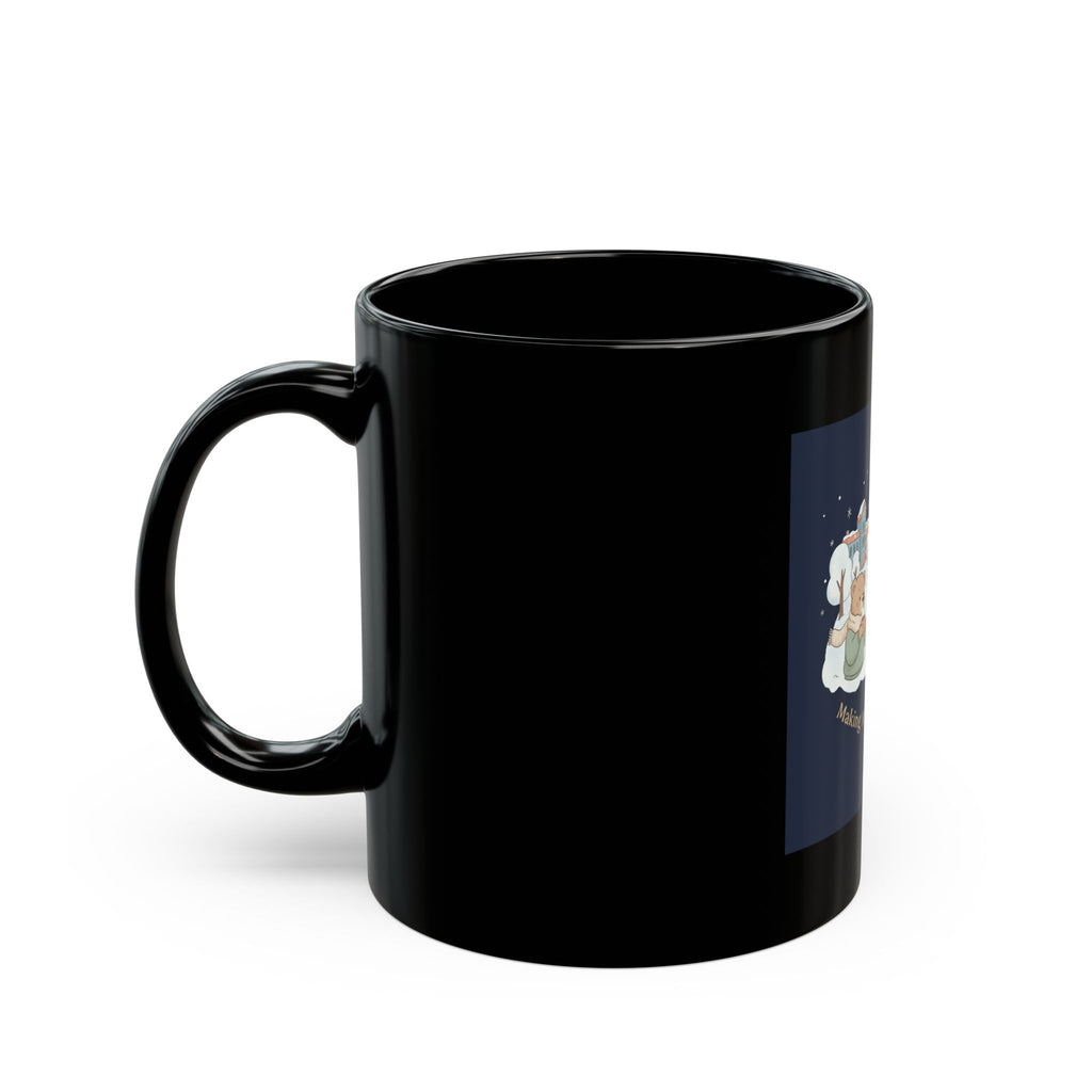 Making My Dreams Happen Bear Black Mug 11oz