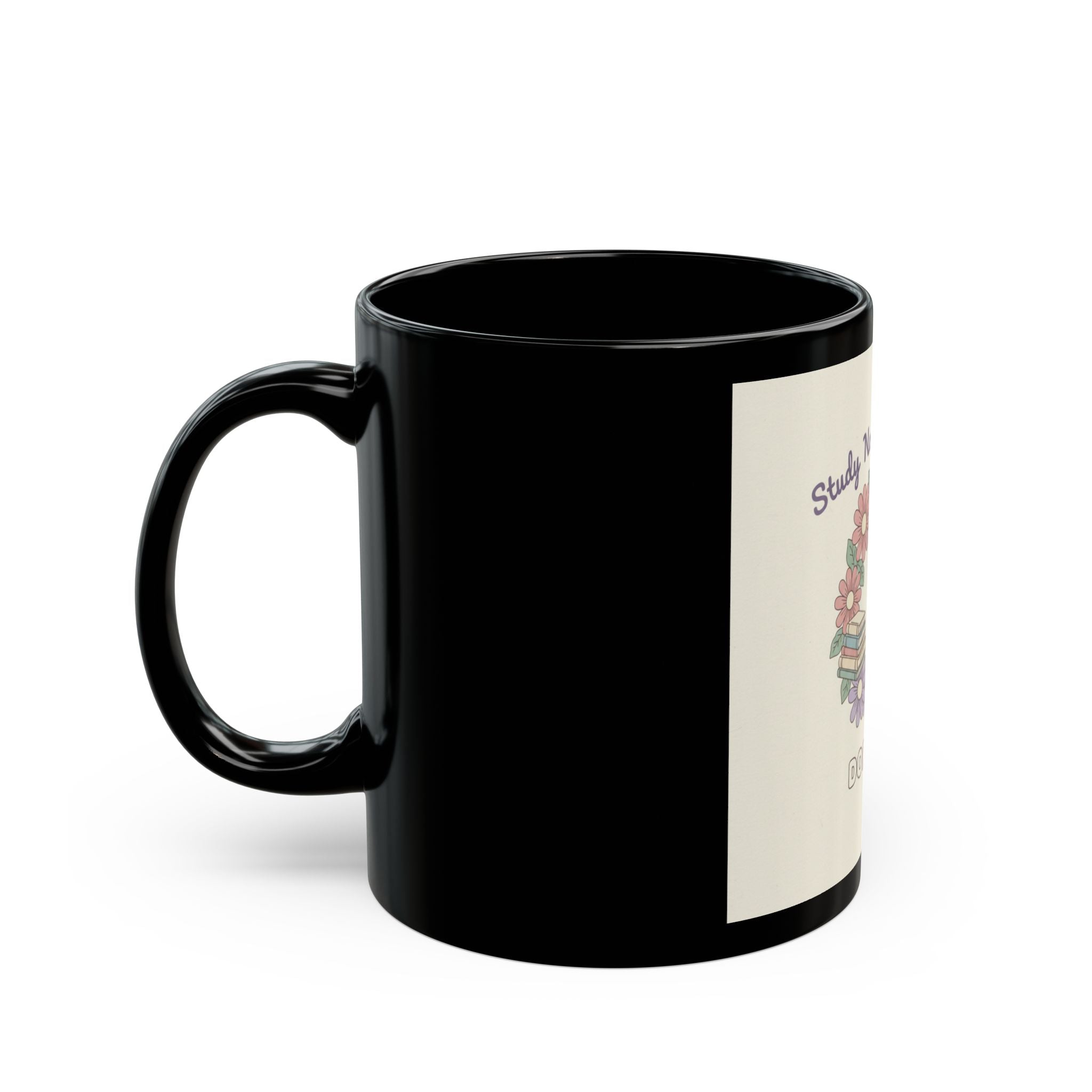 Study Now, Slay Later Black Mug 11oz
