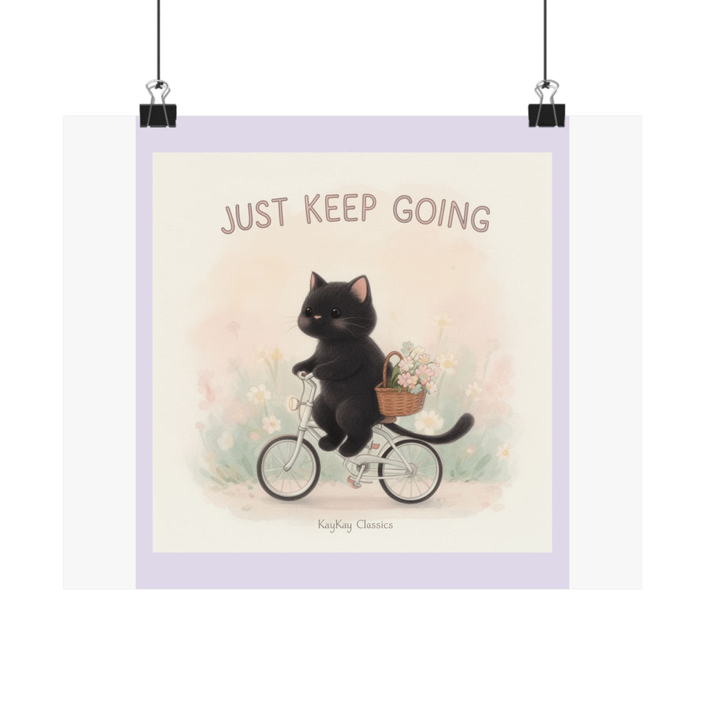 "JUST KEEP GOING" Black Cat Poster | College Girl Gift | Fashion | KayKay Classics