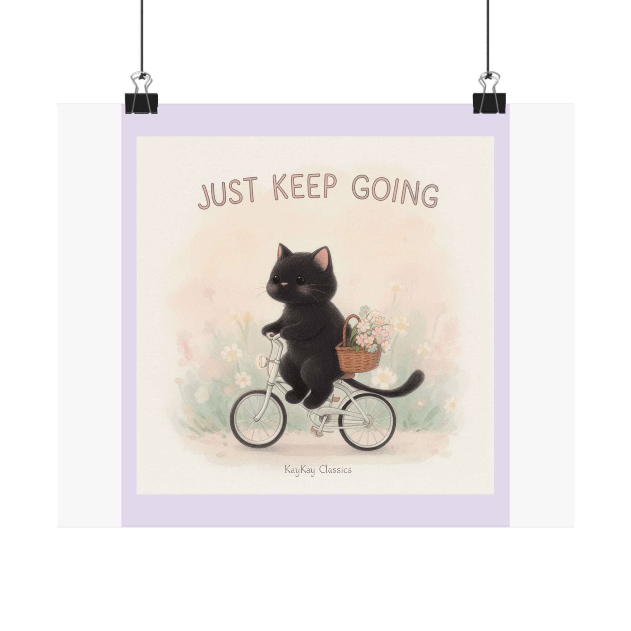 "JUST KEEP GOING" Black Cat Poster | College Girl Gift | Fashion | KayKay Classics