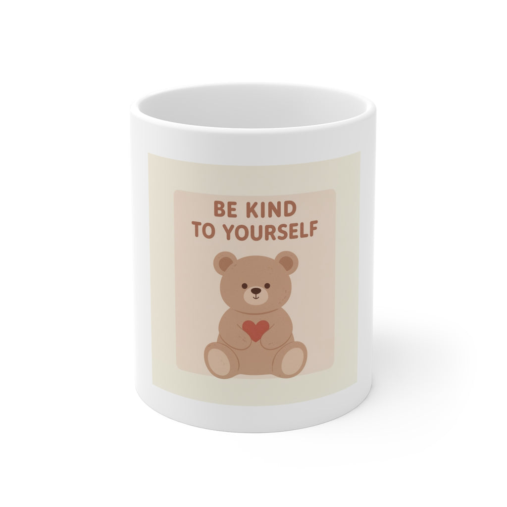 BE KIND TO YOURSELF Mug 11oz