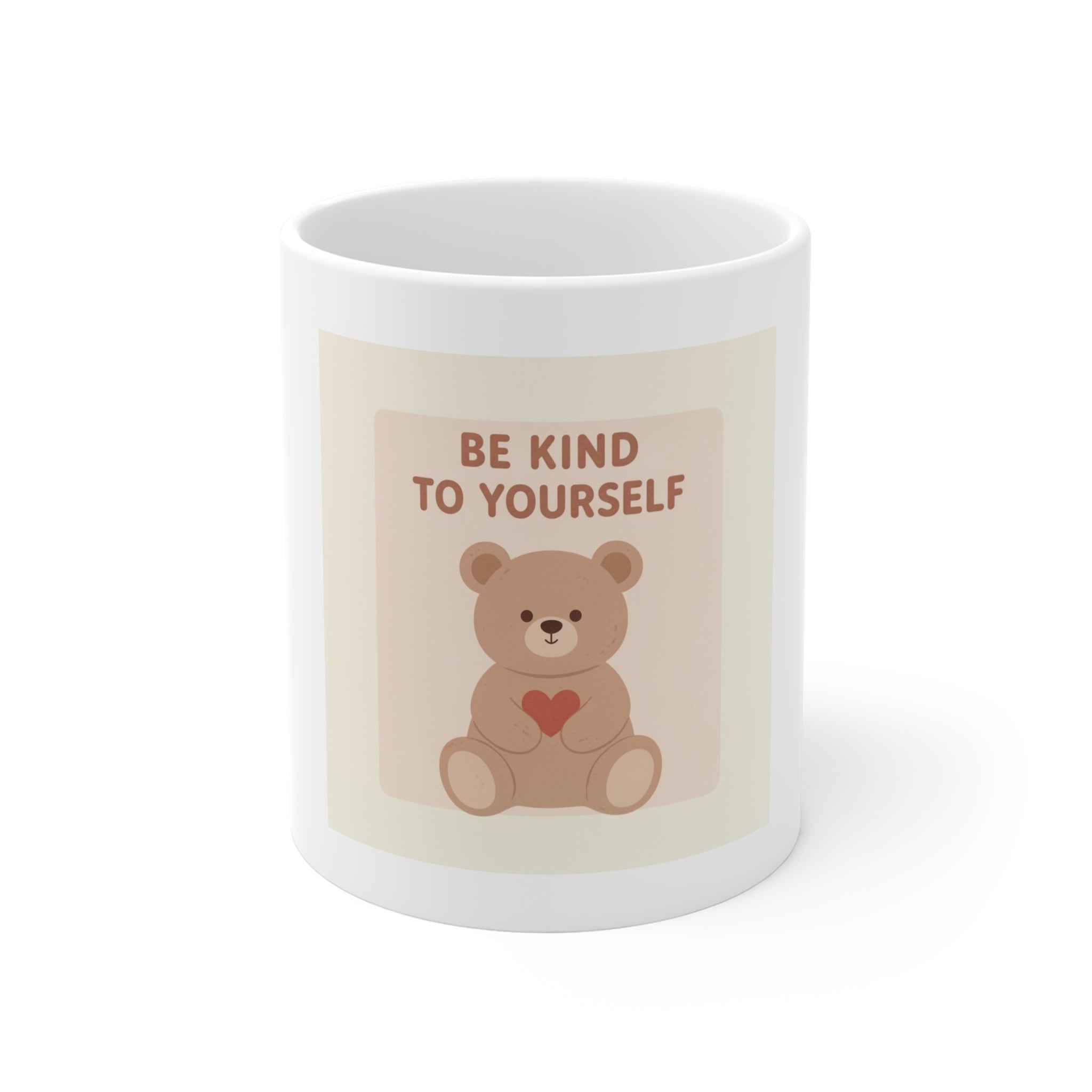 BE KIND TO YOURSELF Mug 11oz