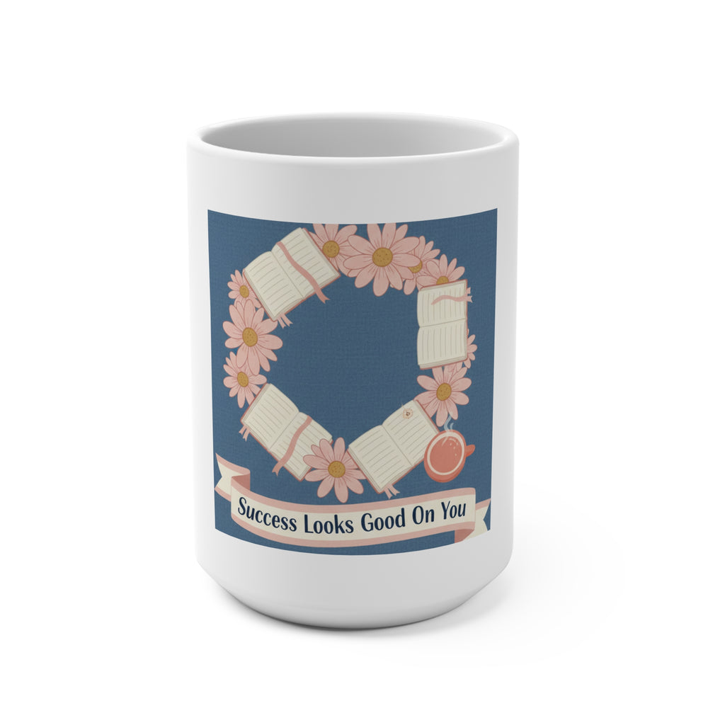 Daisies Mug 15oz – Success Looks Good on You