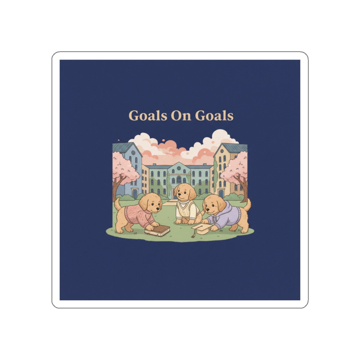 Goals on Goals Die-Cut Sticker – Home Decor
