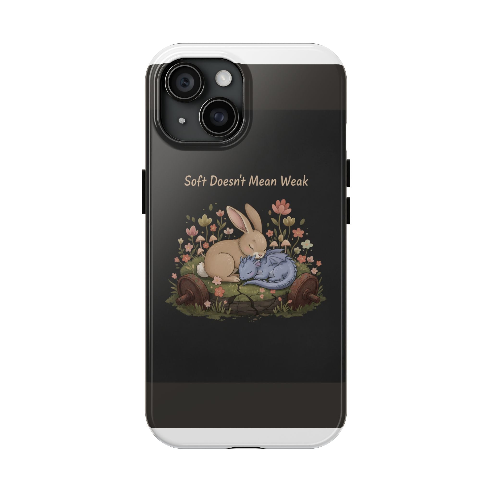 Dragon Tough Phone Case – Soft Doesnt Mean Weak
