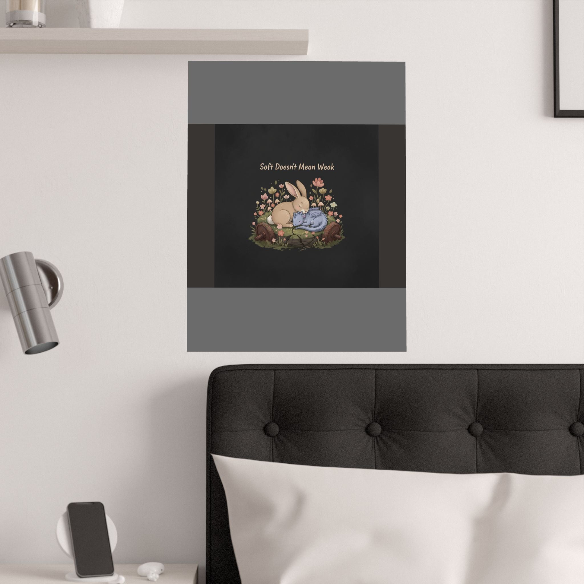 Dragon Poster – Soft Doesnt Mean Weak