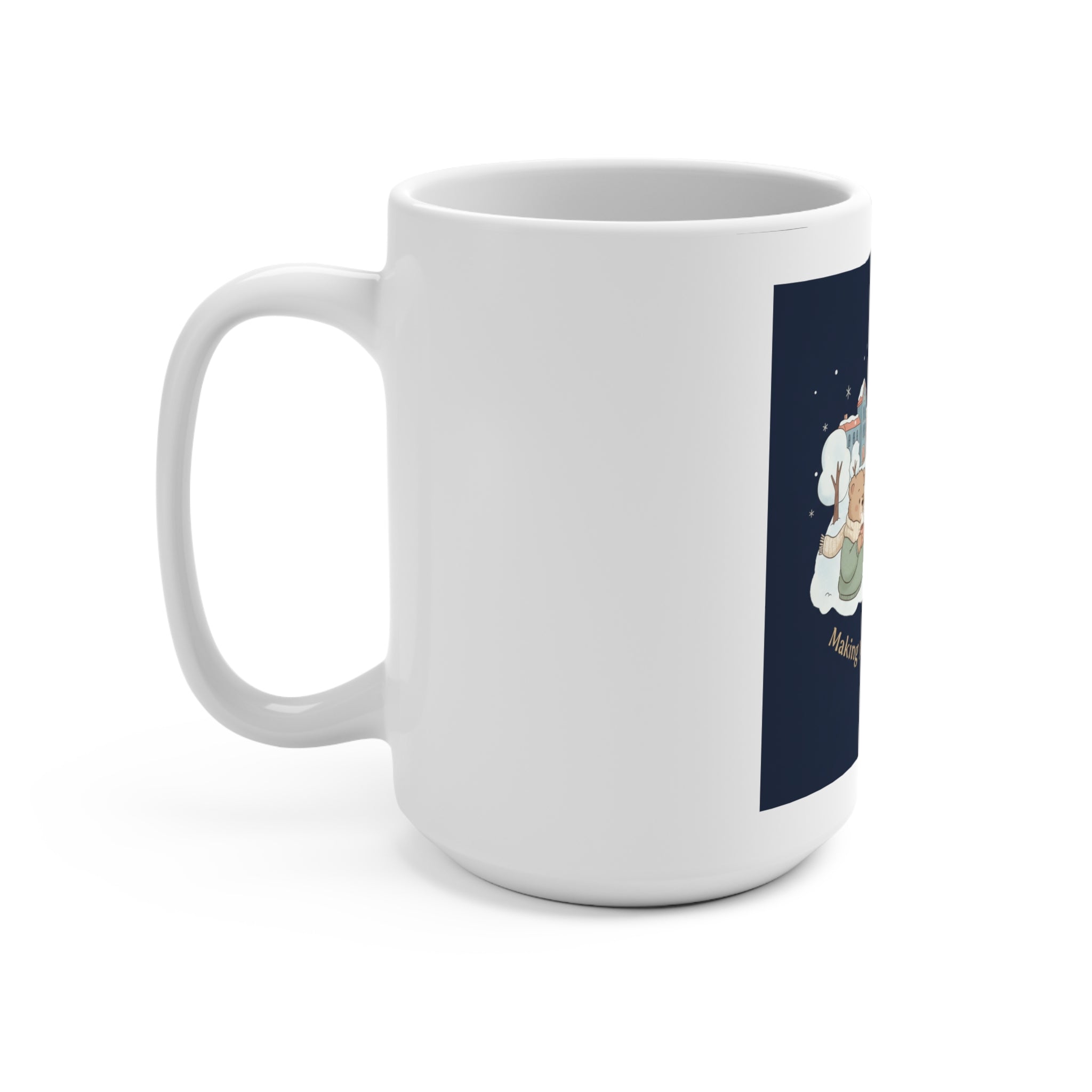 Making My Dreams Happen Bear Mug 15oz