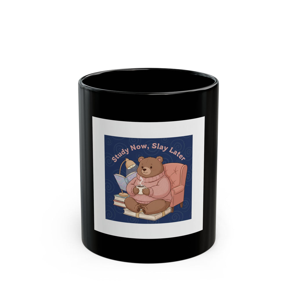 Bear Black Mug 11oz – Study Now Slay Later