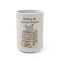 Making My Dreams Happen Puppy Mug 15oz