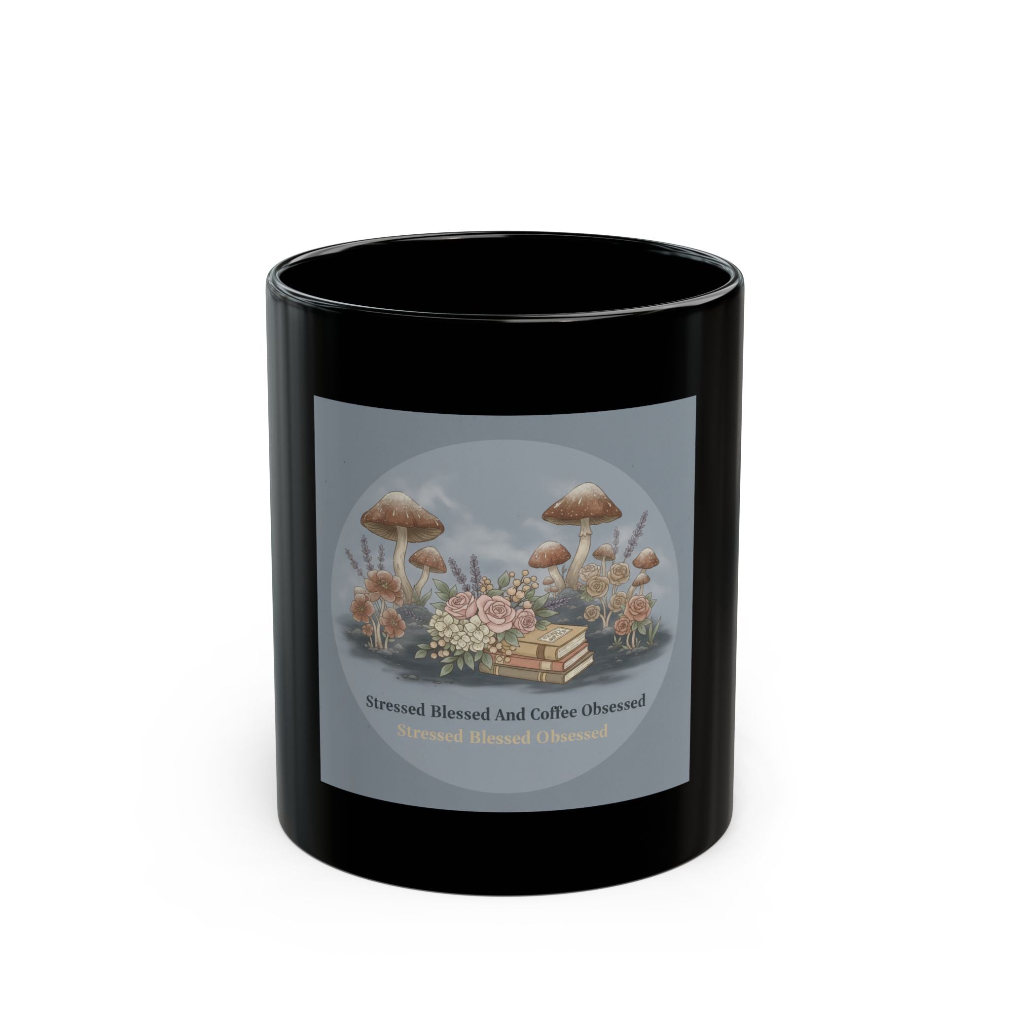 Stressed Blessed And Coffee Obsessed Black Mug 11oz