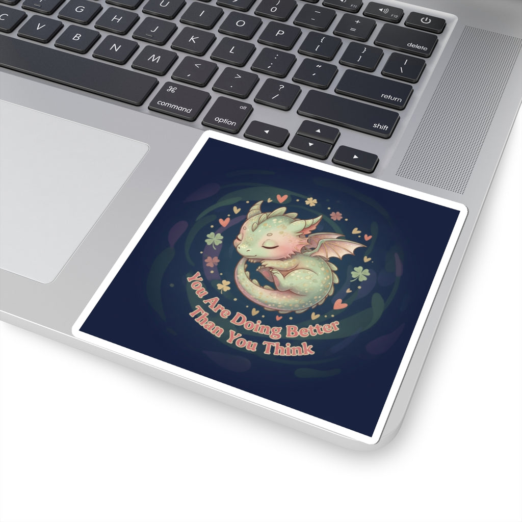 Dragon Kiss-Cut Sticker – You Are Doing Better Than You Think