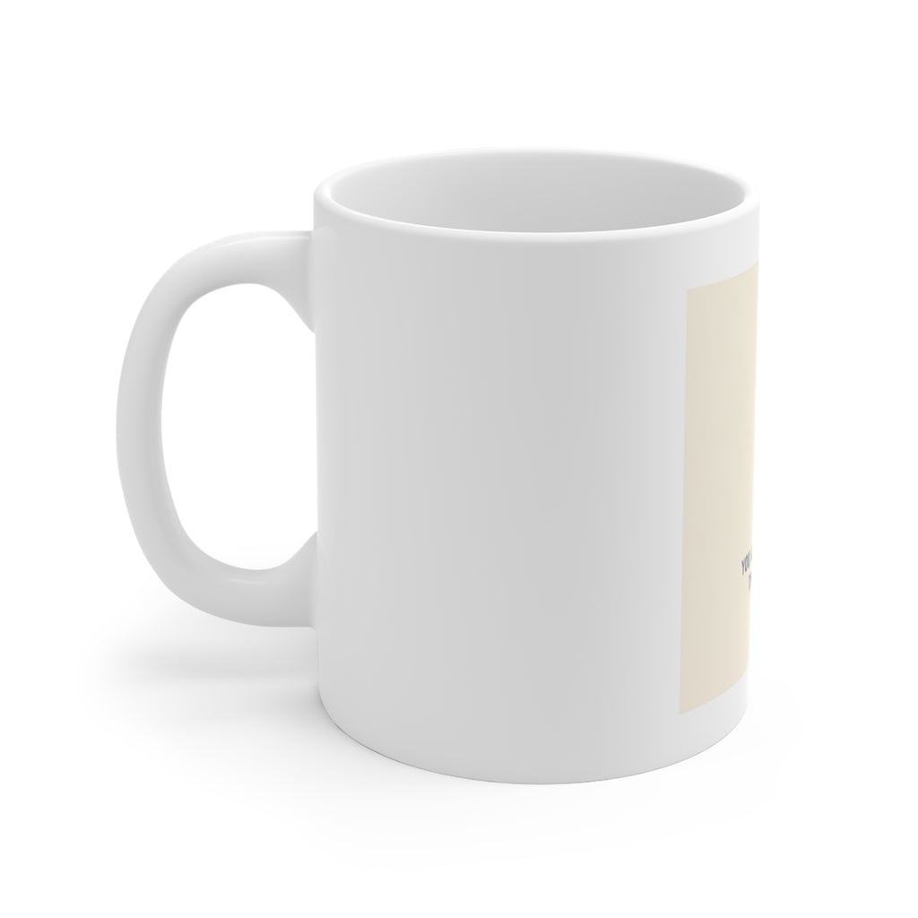 YOU ARE DOING BETTER THAN YOU THINK Mug 11oz