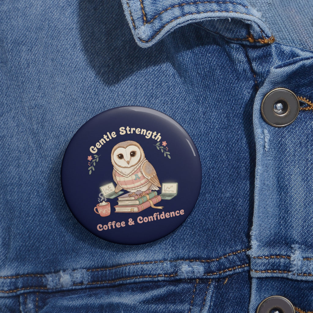 Owl Pin Button – Gentle Strength Coffee Confidence