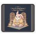 Bunny Mouse Pad – You Are Doing Better Than You Think