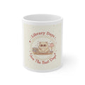 Library Days Are The Best Days Cat Mug 11oz