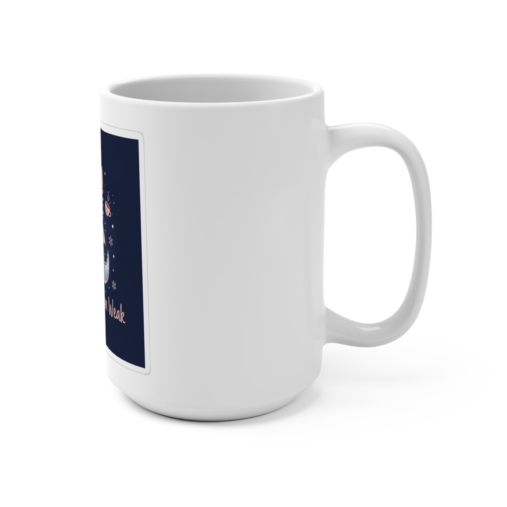 Bear Mug 15oz – Soft Doesnt Mean Weak