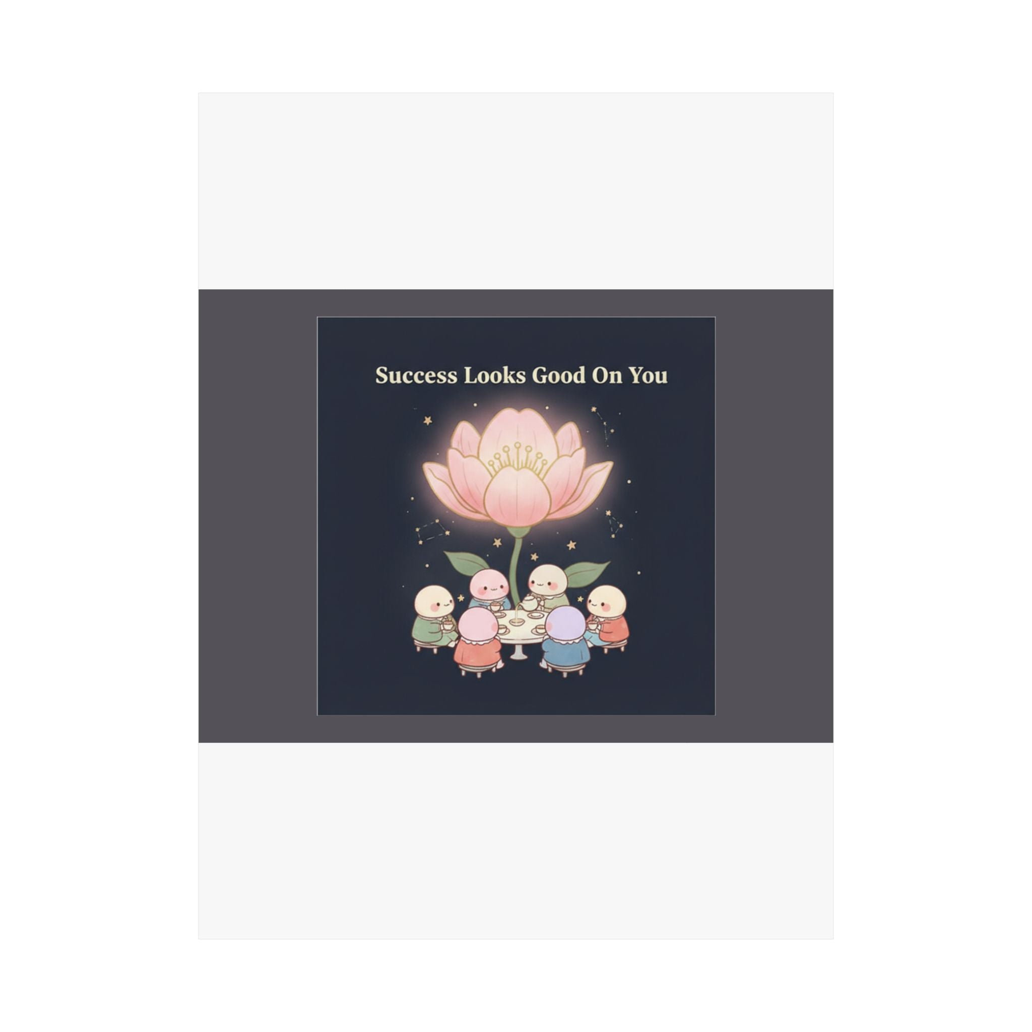 Tiny Chibi Creatures Poster – Success Looks Good on You