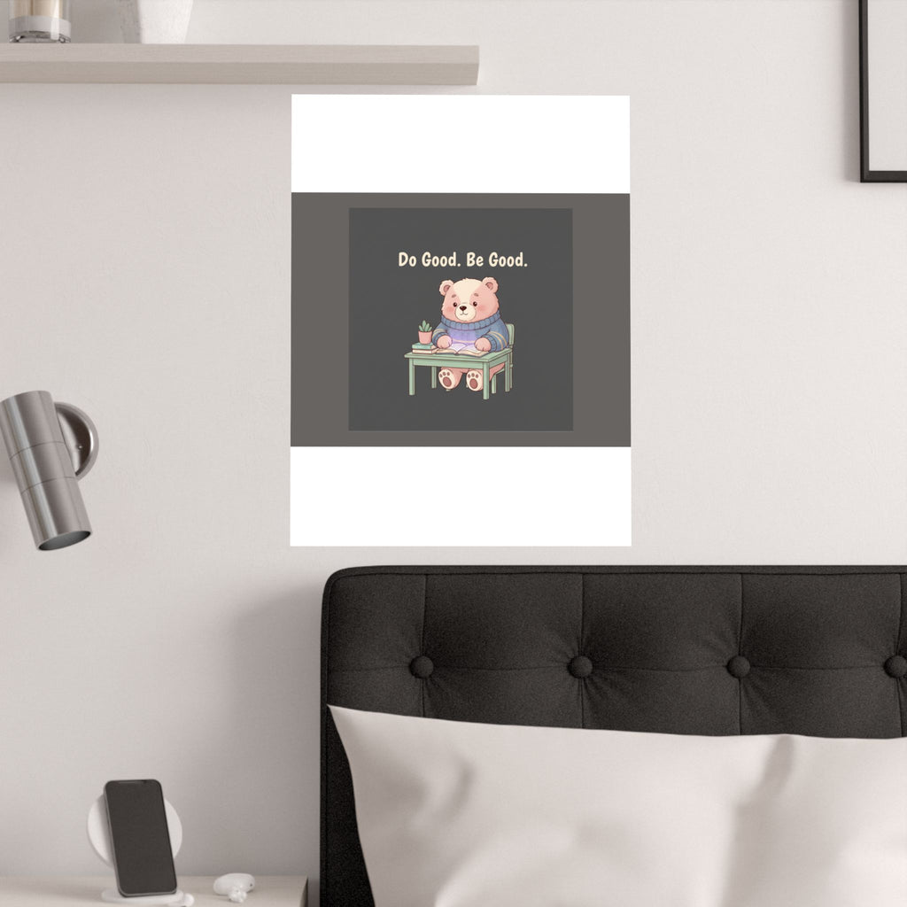 Bear Poster – Do Good Be Good