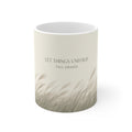 LET THINGS UNFOLD Mug 11oz